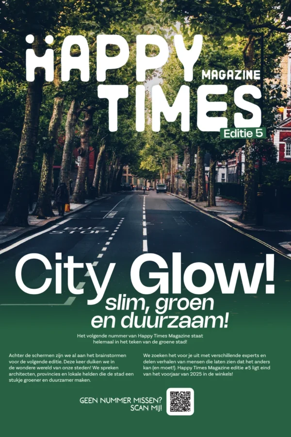 Happy Times Magazine Editie 5: GROENE STAD