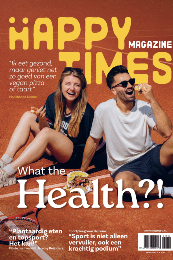 Happy Times Magazine 6: What the health, gezondheid voeding & sport